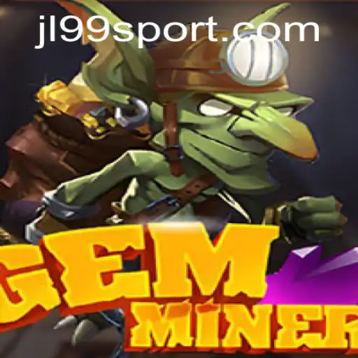 Unveiling the Excitement of GemMiner: A Deep Dive into JL99's Thrilling Adventure