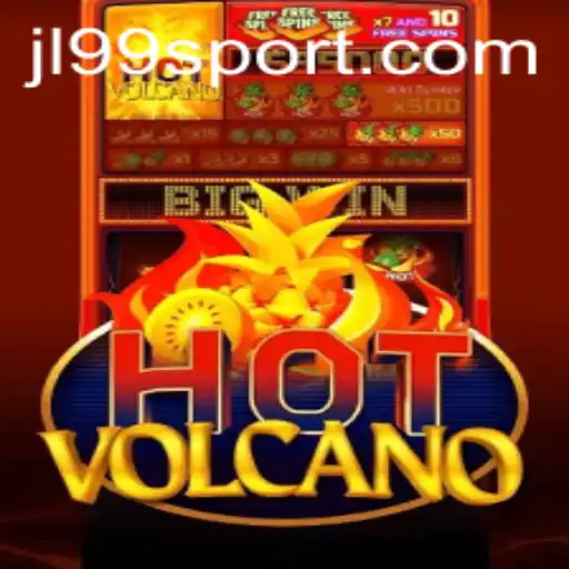 Exploring the Thrills of HotVolcano: A New Gaming Adventure with JL99